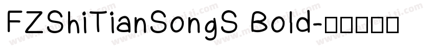 FZShiTianSongS Bold字体转换